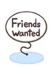 Friend Wanted